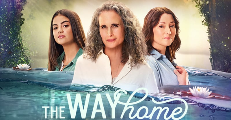 ‘The Way Home’ Ending on Hallmark Channel with Upcoming Season 4, Network Teases What’s to Come | Andie MacDowell, Chyler Leigh, Evan Williams, Hallmark Channel, Sadie Laflamme-Snow, Television, The Way Home | Celebrity News and Gossip | Entertainment, Photos and Videos ‘The Way Home’ Ending on Hallmark Channel with Upcoming Season 4, Network Teases What’s to Come | Andie MacDowell, Chyler Leigh, Evan Williams, Hallmark Channel, Sadie Laflamme-Snow, Television, The Way Home | Celebrity News and Gossip | Entertainment, Photos and Videos